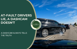 At-Fault Drivers Lie, A Dashcam Doesn't